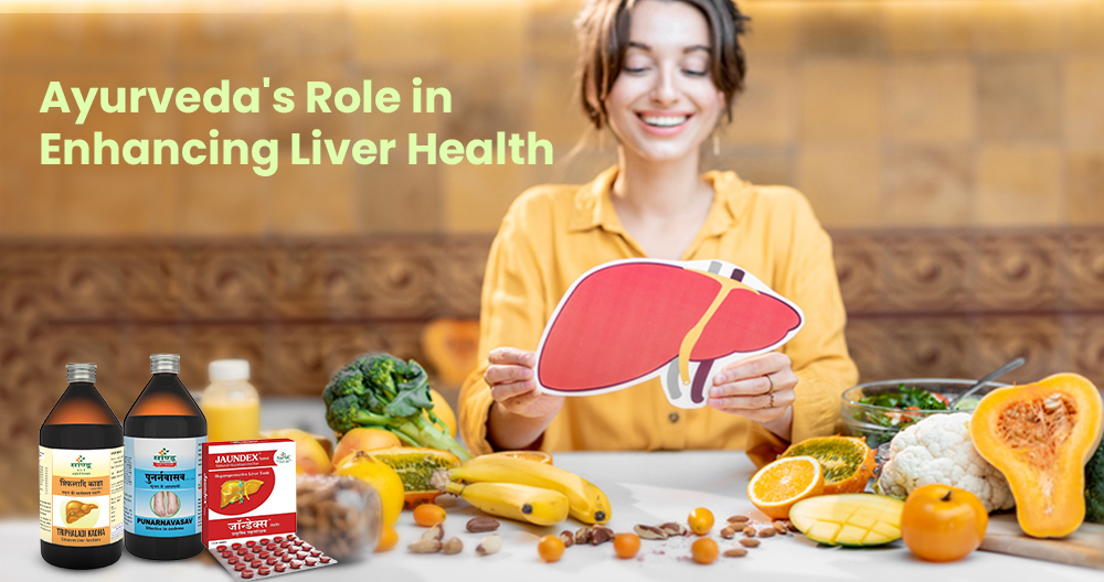 Ayurveda’s Role in Enhancing Liver Health 